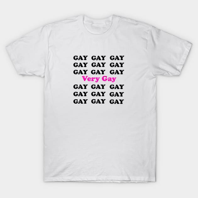 Very Gay T-Shirt by topher